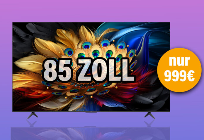 Dieser 85 Zoll 4K Fernseher kostet weniger als 1.000 Euro!