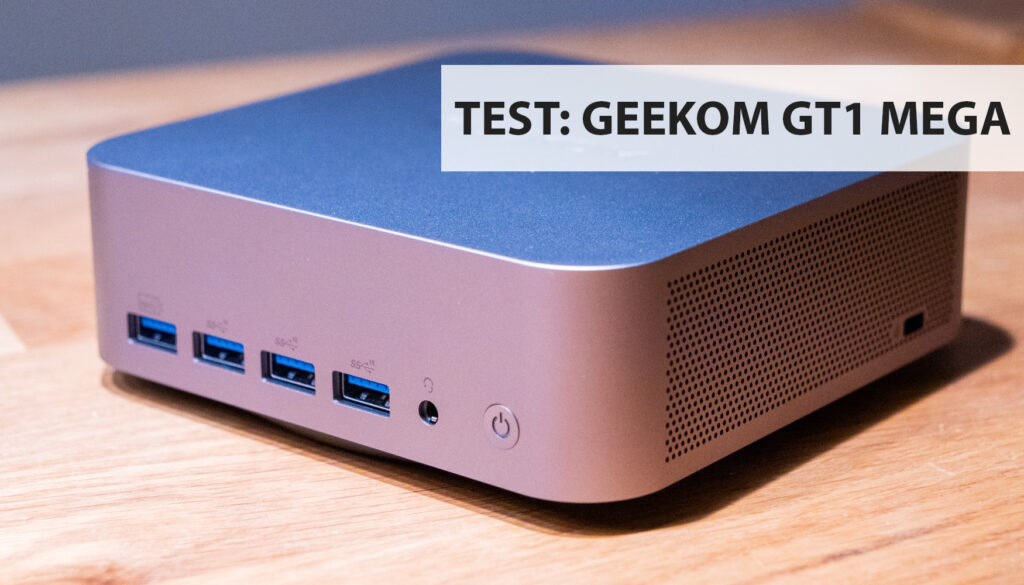 Im Test: Der Geekom GT1 Mega Mini-PC