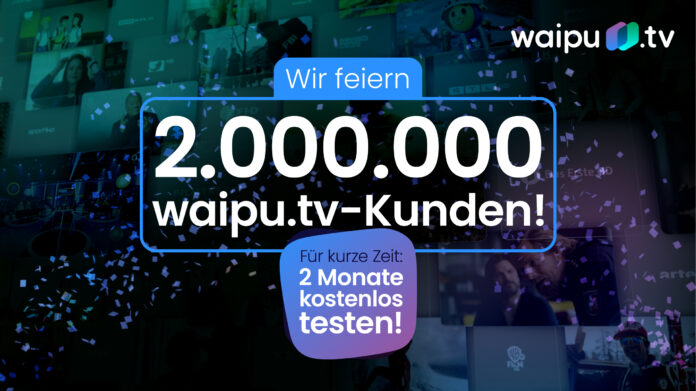 waipu.tv verlängert den Gratis-Zeitraum auf 2 Monate.